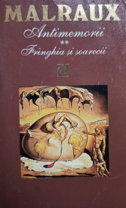 Malraux - Antimemorii - Franghia si soarecii (1994)