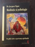 Meditatie si psihologie - Jacques Vignes