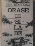 Orase de Silabe - Ana Blandiana, Roman, Editura Sport-Turism 1986, 231 pagini, Carte Beletristica in Romana