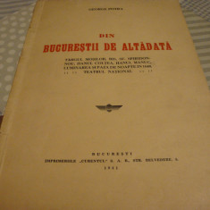 George Potra - Din Bucurestii de altadata - 44 pag - 1941