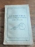 Geometria, manual si culegere pentru clasele VIII - IX, 1953 / R2P2F