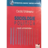Cecilia Tohaneanu - Sociologie politica - curs universitar (Editia: 2006)