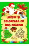 Lipeste si coloreaza cu Mos Craciun