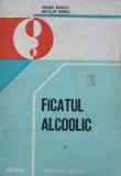 Carte Ficatul alcoolic - Traian Banciu, Nicolae Barbu (putin uzata)