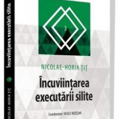 Incuviintarea executarii silite - Nicolae-Horia Tit