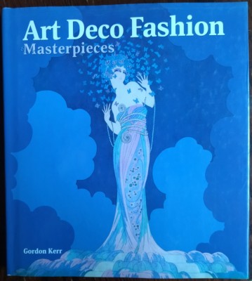 GORDON KERR - ART DECO FASHION MASTERPIECES (LONDON, 2012) [LIMBA ENGLEZA] foto