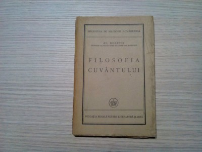 AL. ROSETTI (autograf) - Filosofia Cuvantului - Fundatia Regala, 1946, 104 p. foto