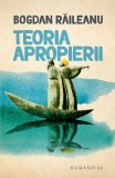 Teoria apropierii - Bogdan Raileanu - Editura Humanitas
