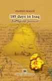 185 days in Iraq. Battlefield Journal | Visarion Neagoe, Militara