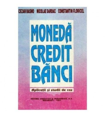 MONEDA CREDIT BANCI- Aplicatii si studiu de caz foto