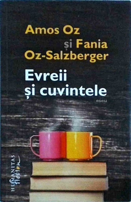 Amos Oz - Evreii si cuvintele