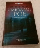 MATTHEW PEARL - UMBRA LUI POE (2008, 479), Humanitas