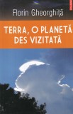 Florin Gheorghita - Terra, o planeta des vizitata