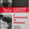 Intelectualul ca diversiune. Fragmente tragicomice de inadecvare la realitate &ndash; Vasile Garnet