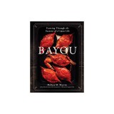 Bayou: Feasting Through the Seasons of a Cajun Life