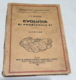 Carte veche de colectie anul 1929 - EVOLUTIA SI PROBLEMELE EI - E.G. Racovita