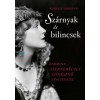Sz&aacute;rnyak &eacute;s bilincsek - Harminc szenved&eacute;lyes sz&iacute;n&eacute;sznő t&ouml;rt&eacute;nete - Kurucz Adrienn