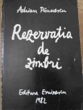 Rezervatia de Zimbri - Adrian Paunescu, Editura Eminescu, 1982, Poezie, 513 pagini