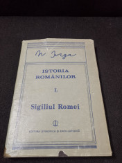 Istoria romanilor. Sigiliul Romei I2 de Nicolae Iorga foto