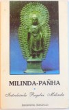 MILINDA PANHA SAU INTREBARILE REGELUI MILINDA , Iasi 1993