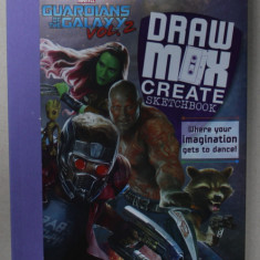 MARVEL , GUARDIANS OF THE GALAXY , VOL. 2 : DRAW MAX SKETCHBOOK , 2017