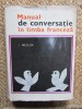 Manual de Conversație Limba Franceză - I. Niculita (Editura Științifică, 716 pagini, 130x200mm)