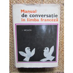 Manual de Conversație Limba Franceză - I. Niculita (Editura Științifică, 716 pagini, 130x200mm)