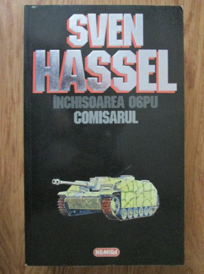 Sven Hassel - Inchisoarea OGPU. Comisarul. Opere complete Volumul 7 foto