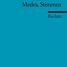 Lektüreschlüssel zu Christa Wolf: Medea. Stimmen