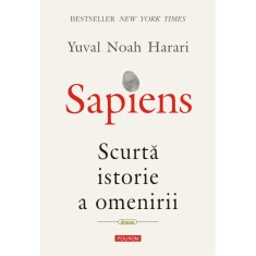 Sapiens. Scurta istorie a omenirii - Yuval Noah Harari foto