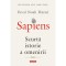 Sapiens. Scurta istorie a omenirii - Yuval Noah Harari
