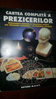 Cartea completa a prezicerilor Chiromantie,rune,Iching,tarot,numerologie foto