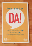 DA! Cum va pregateste un &quot;NU&quot; pentru acel &quot;DA&quot; de John Fuhrman