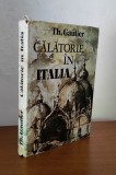 Theophile Gautier - Călătorie &icirc;n Italia