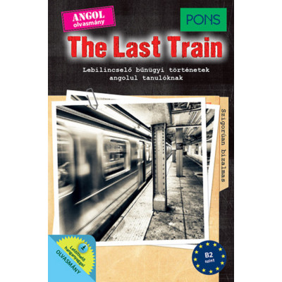 PONS The Last Train - Lebilincselő bűn&amp;uuml;gyi t&amp;ouml;rt&amp;eacute;netek angolul tanul&amp;oacute;knak - Let&amp;ouml;lthető hanganyaggal - Slocum foto