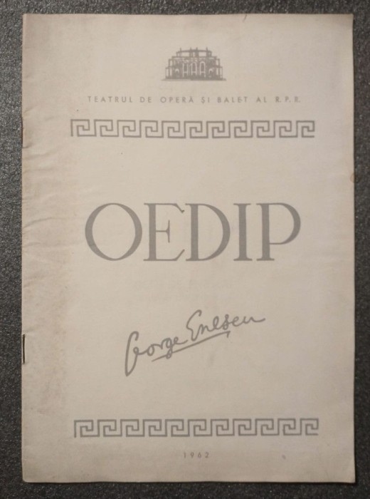 George Enescu - Caiet program Oedip (Teatrul de Operă și Balet al R.P.R., 1962)
