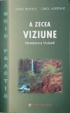 A zecea viziune. Mentinerea viziunii - James Redfield, Carol Adrienne