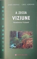 A zecea viziune. Mentinerea viziunii - James Redfield, Carol Adrienne