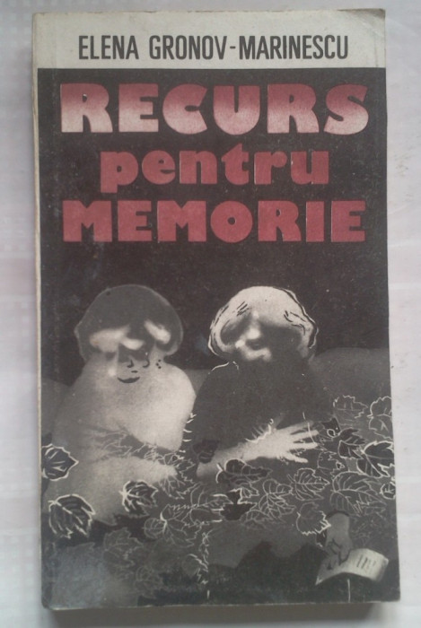 (C425) ELENA GRONOV-MARINESCU - RECURS PENTRU MEMORIE