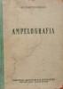 Ampelografia - Gh. Constantinescu, Editura Agro-Silvica, 1958, Romana, Carte Tehnica Mecanica