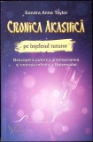 CRONICA AKASHICA PE INTELESUL TUTUROR-SANDRA ANNE TAYLOR-347976