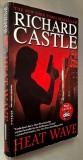 Heat Wave - Richard Castle, Hyperion New York, 2010 *Rasfoieste, citeste!