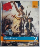 Muzeul Luvru Paris - Marile Muzee ale Lumii - Carte Istoria Artei