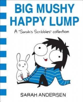 Big Mushy Happy Lump: A Sarah&amp;#039;s Scribbles Collection foto