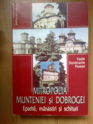 n2 MITROPOLIA MUNTENIEI SI DOBROGEI , EPARHII, MANASTIRI SI SCHITURI foto