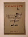 C. W. Schenk - Răstignirea ultimului cuv&acirc;nt (poezii)