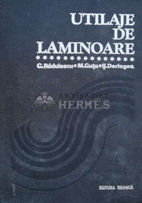 Utilaje de laminoare - C. Radulescu (H10) foto