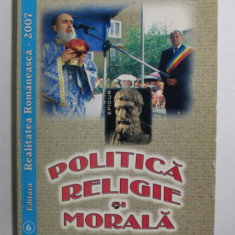 POLITICA , RELIGIE SI MORALA de STEFAN NEMECSEK , 2008, DEDICATIE *