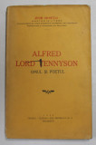 ALFRED LORD TENNYSON - OMUL SI POETUL de ZOE GHETU , 1930 , COPERTA CU MICA PATA