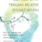 Coping with Trauma-Related Dissociation: Skills Training for Patients and Therapists